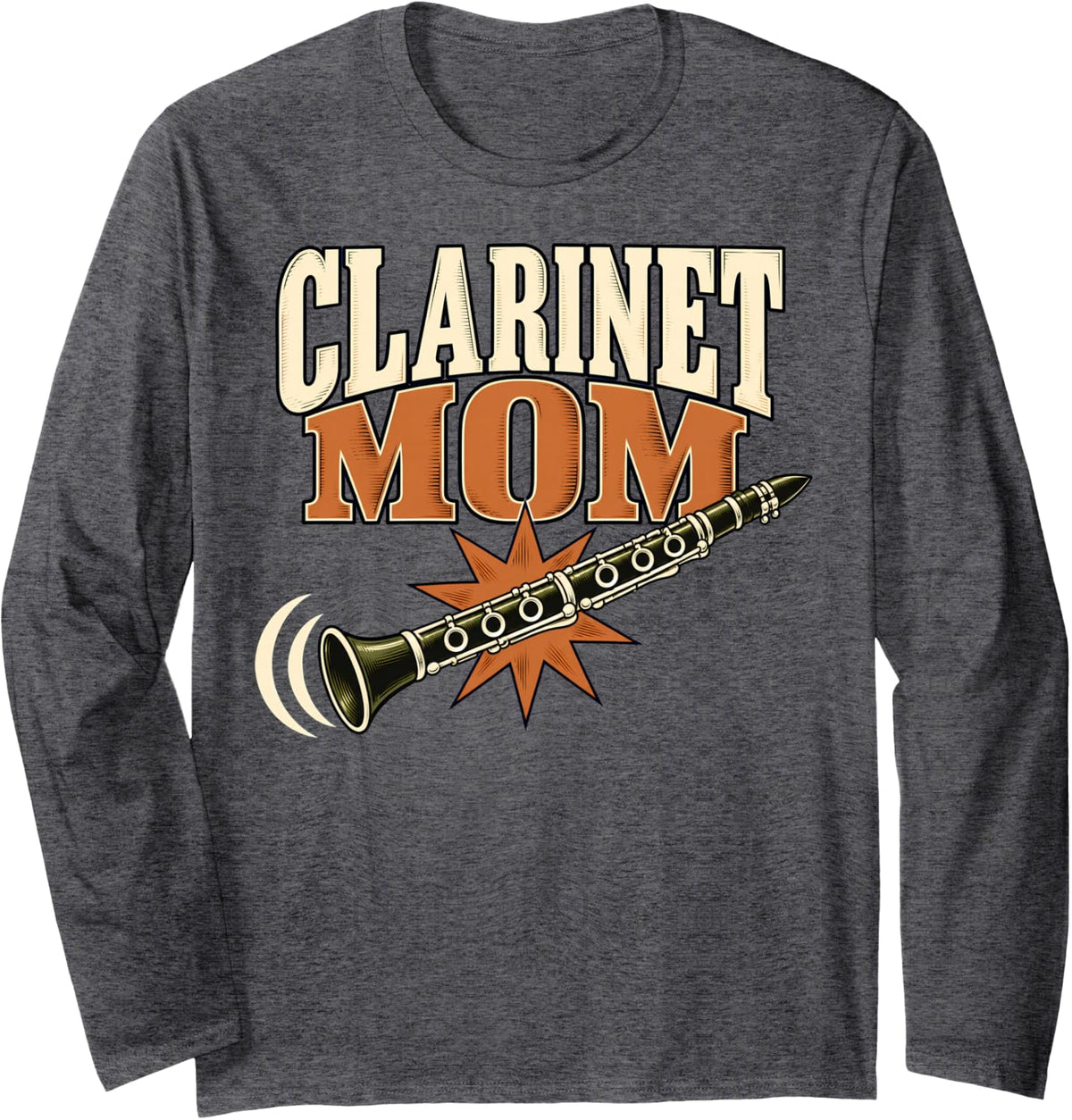 Clarinet Mom Musician Orchestra Instrument Long Sleeve T-Shirt - Adult Unisex Dark Heather Grey