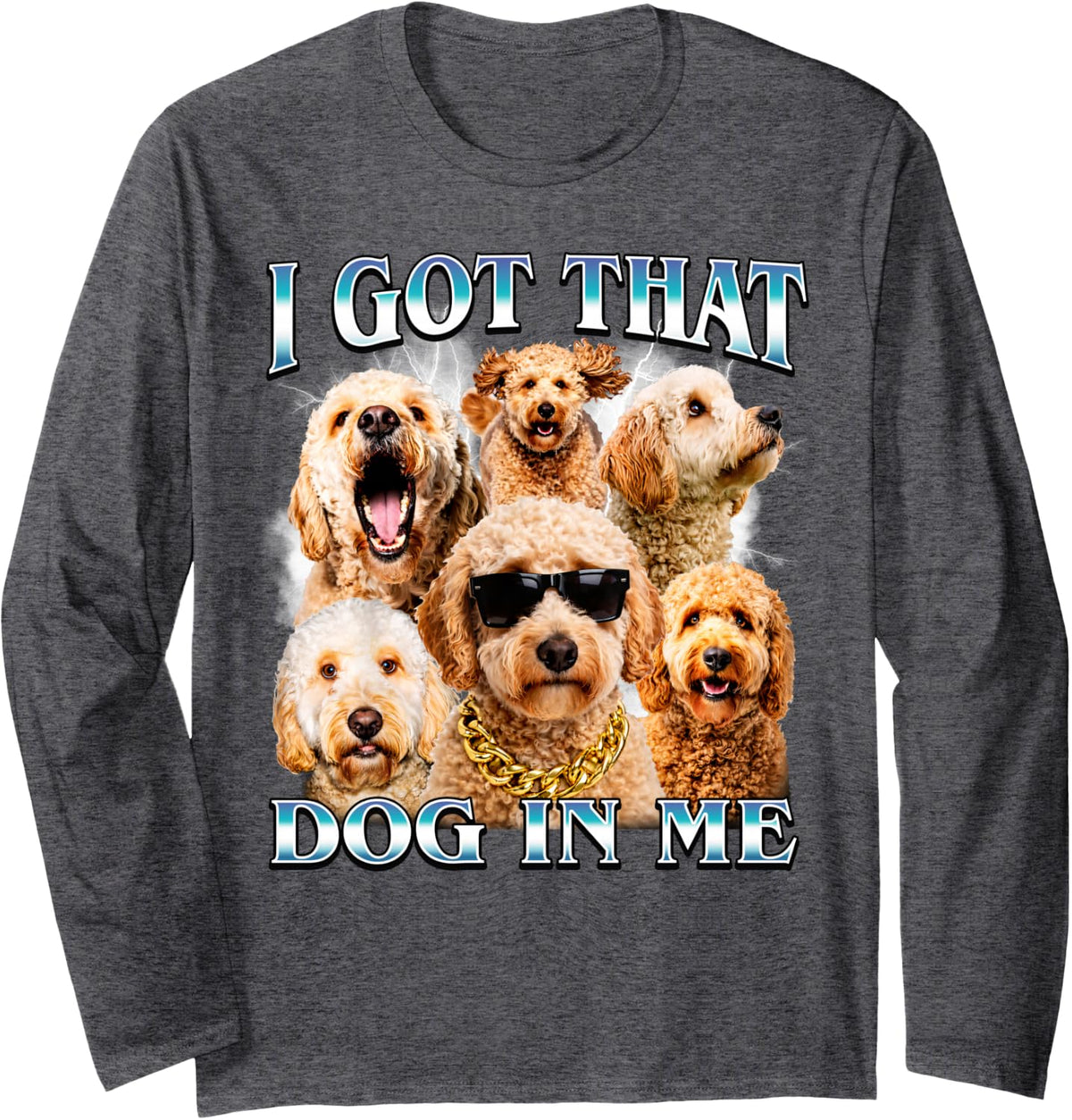 I Got that Dog in Me Goldendoodle 90s Style Golden Doodle Long Sleeve T-Shirt - Adult Unisex Dark Heather Grey