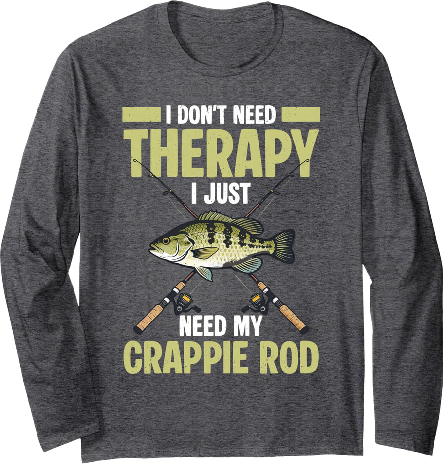 Fishing I Just Need My Crappie Rod Long Sleeve T-Shirt - Adult Unisex Dark Heather Grey