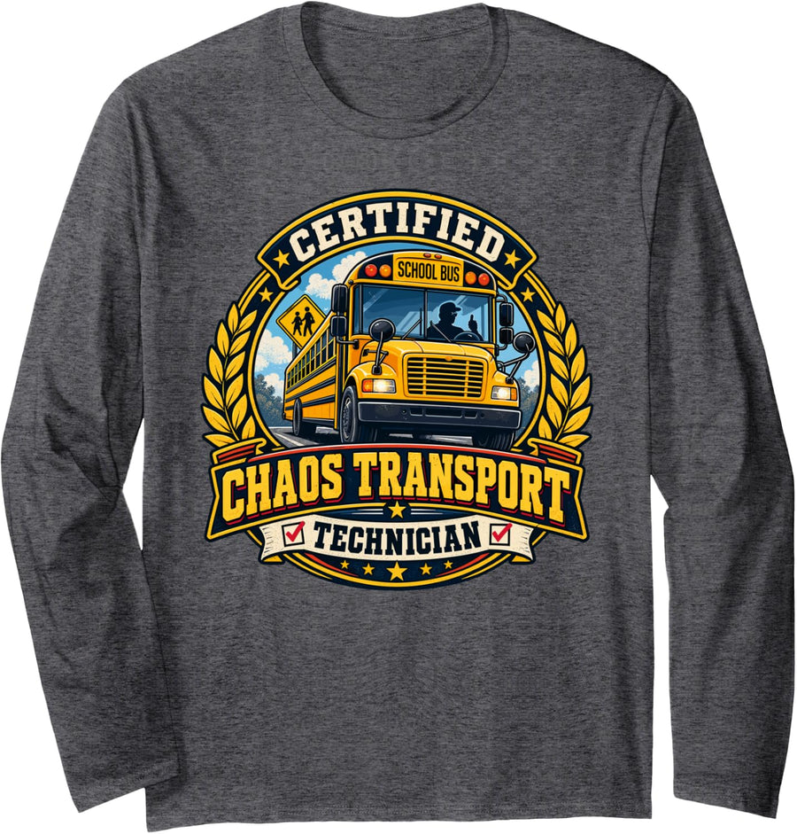 Certified Chaos Transport Technician School Bus Driver Funny Long Sleeve T-Shirt - Adult Unisex Dark Heather Grey
