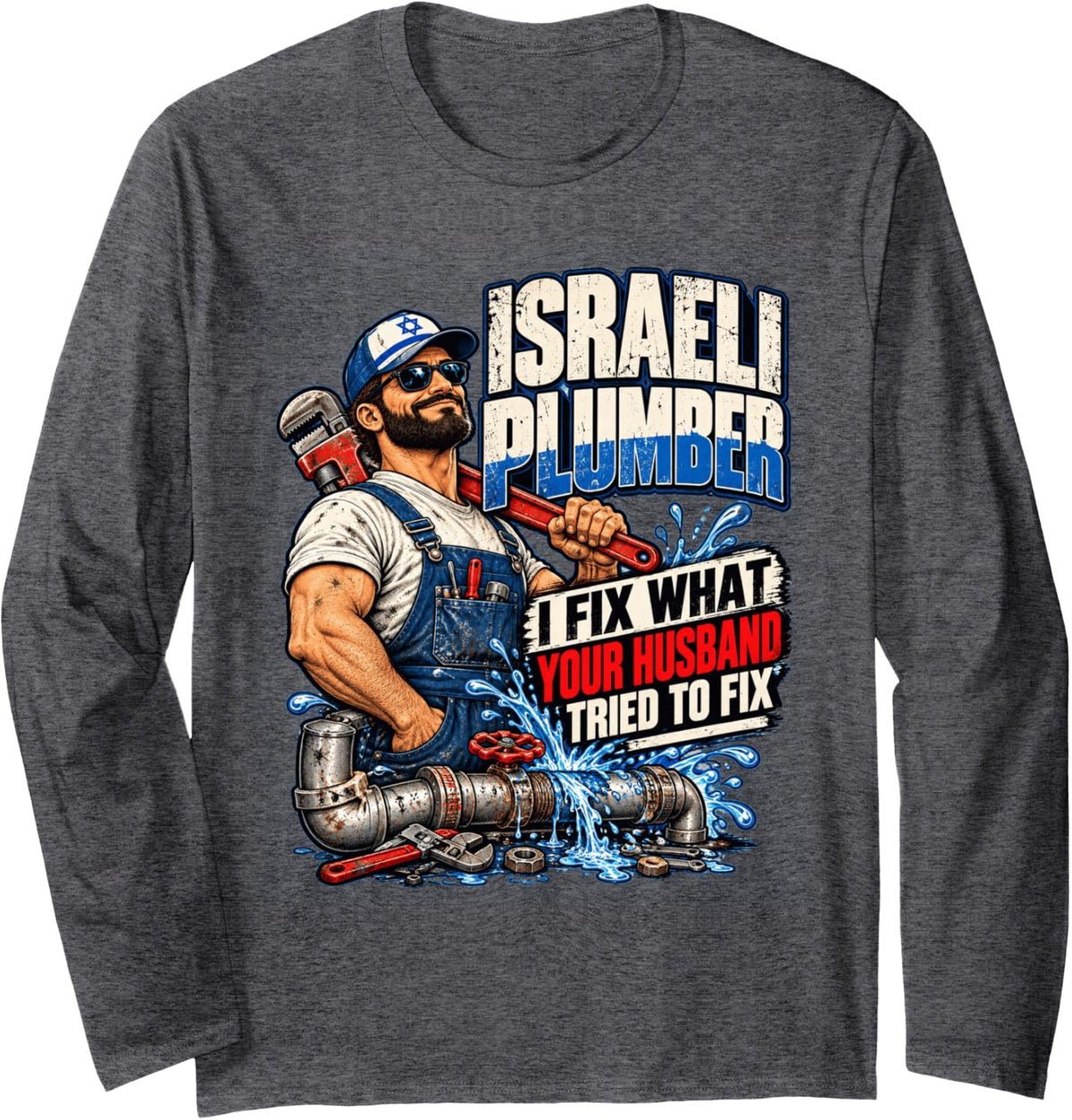 Israeli Plumber Emergency Plumbing Pipe Repair Tradesman Long Sleeve T-Shirt - Adult Unisex Dark Heather Grey