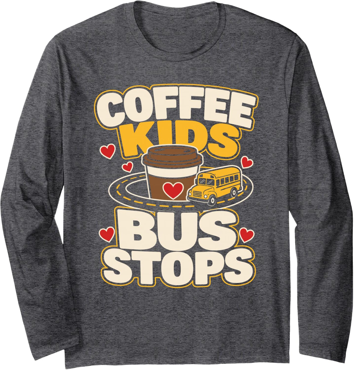 School Bus Driver Appreciation Bus Driver Thank You Gift Long Sleeve T-Shirt - Adult Unisex Dark Heather Grey