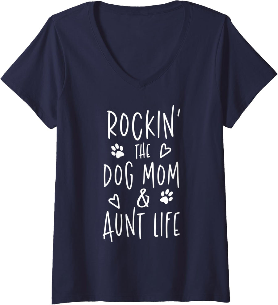 Womens Rockin The Dog Mom And Aunt Life T-Shirt Cute Auntie Gift V-Neck T-Shirt - Navy Blue