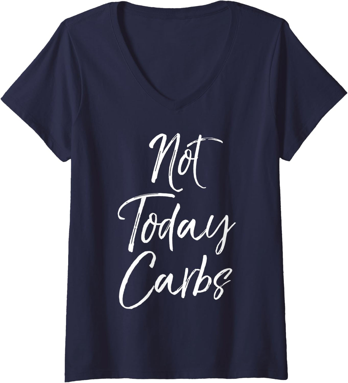 Womens Cute Keto Gift for Women Funny Ketones Quote Not Today Carbs V-Neck T-Shirt - Navy Blue