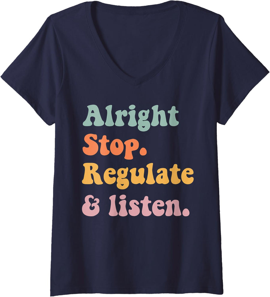 Womens Alright Stop Regulate And Listen School Psychologist Funny V-Neck T-Shirt - Navy Blue