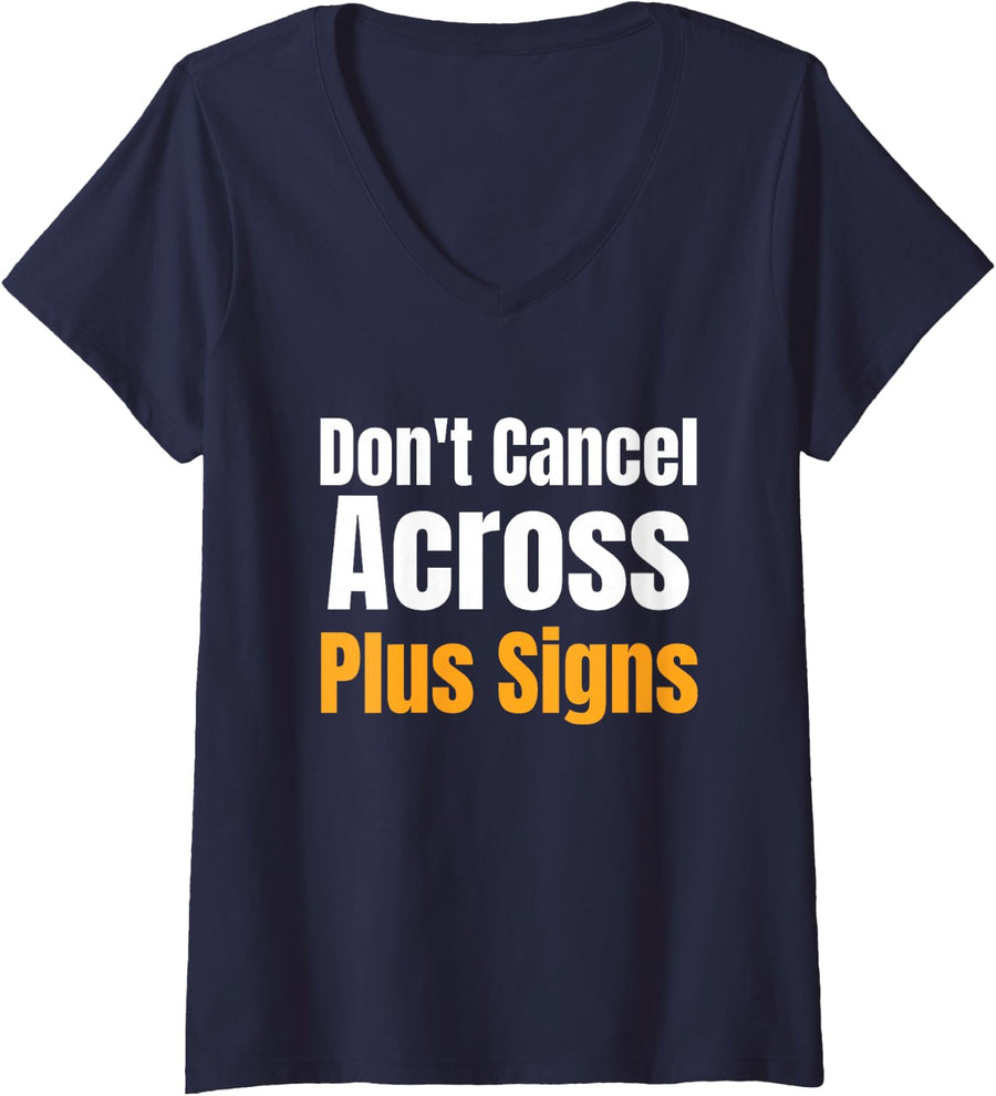 Women's Don't Cancel Across Plus Signs Algebra Teacher Joke V-Neck T-Shirt - Navy Blue