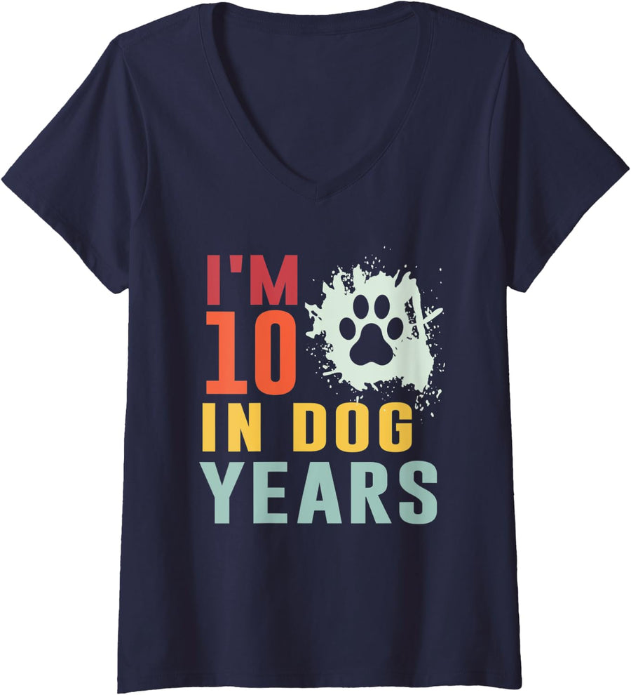 Womens I'm 10 In Dog Years Funny 70th Birthday 70 Years Old V-Neck T-Shirt - Navy Blue