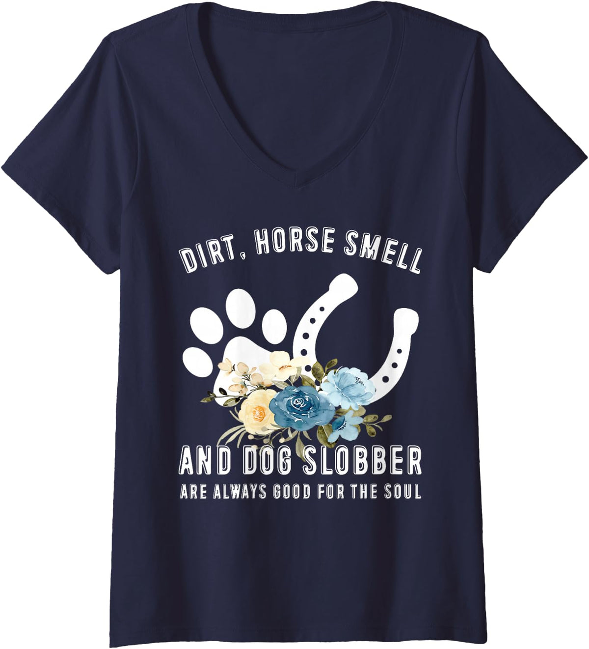 Women's Dirt Horse Smell Dog Slobber Proud Farmer Girl Cute Flower V-Neck T-Shirt - Navy Blue
