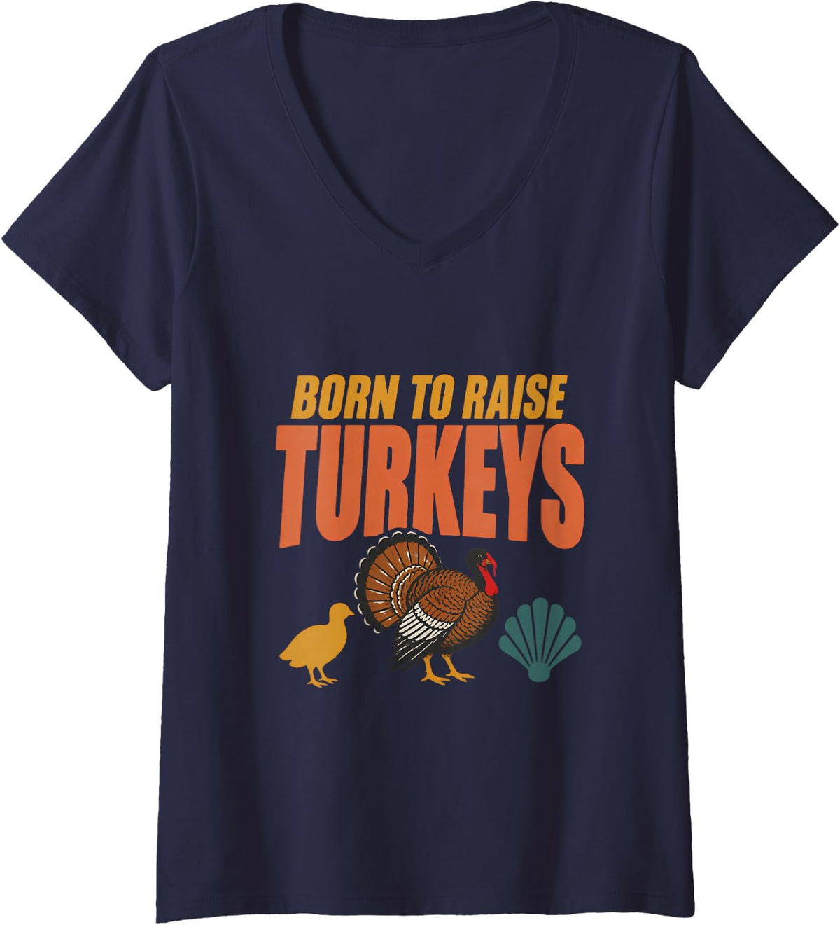 Women's Born to Raise Turkeys Turkey Lovers Turkey Farmer Poultry V-Neck T-Shirt - Navy Blue