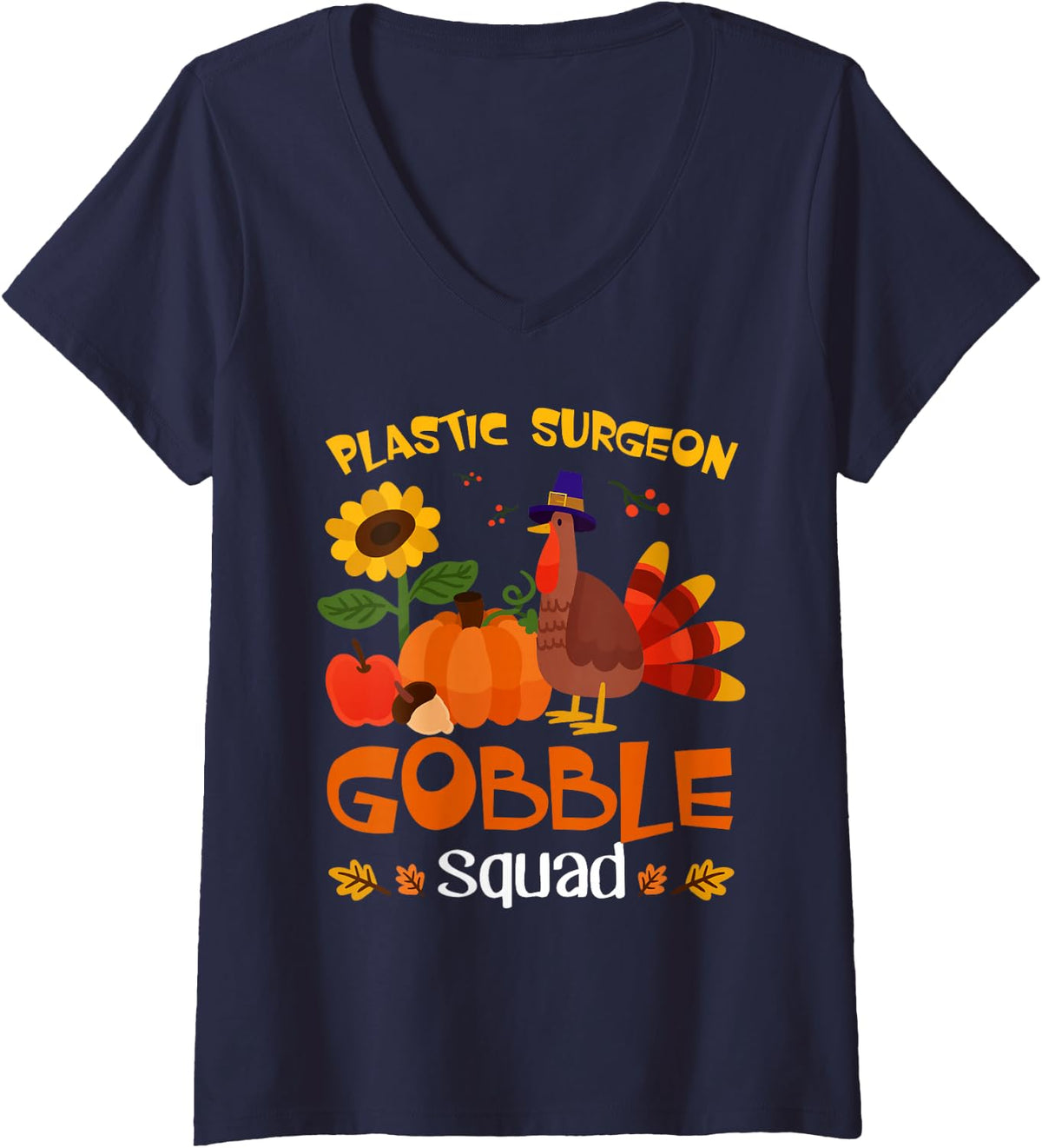 Women's Plastic Surgeon Gobble Squad Turkey Thanksgiving V-Neck T-Shirt - Navy Blue