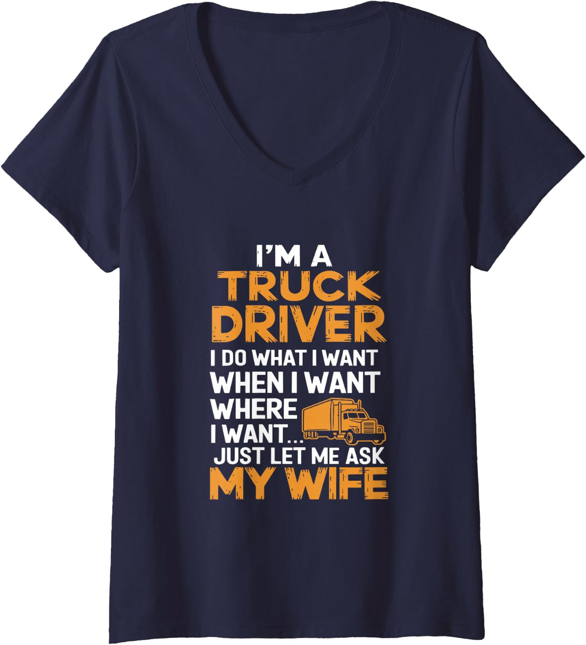 Women's Ask Wife Trucker Humor Design Funny Truck Driver V-Neck T-Shirt - Navy Blue