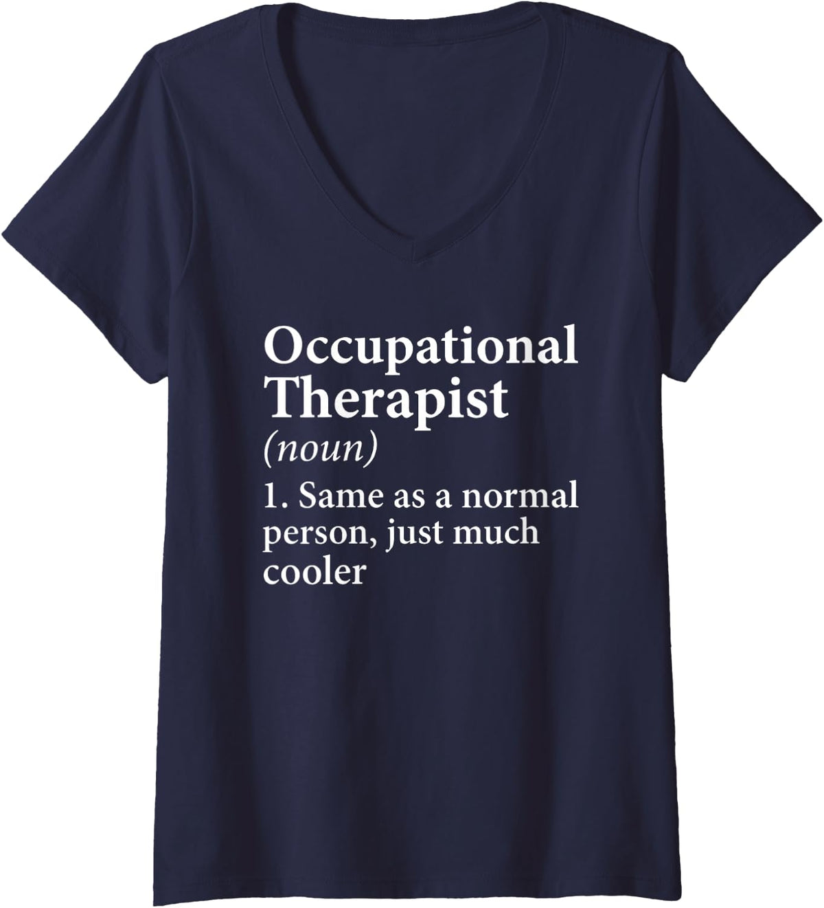Women's Funny Occupational Therapist Definition OT Student Crew V-Neck T-Shirt - Navy Blue