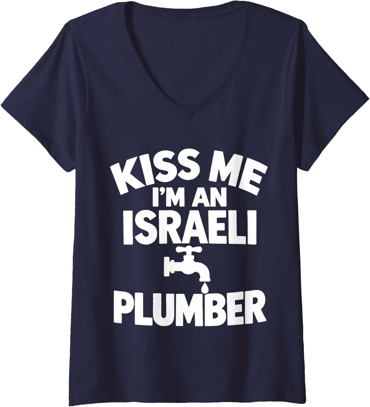 Women's Kiss Me I'm an Israeli Plumber Jewish Pride Hanukkah Miracle V-Neck T-Shirt - Navy Blue