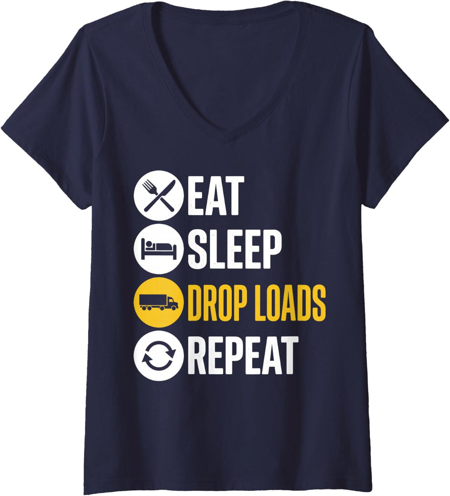Women's Eat Sleep Drop Loads Repeat Trucker Truck Driver Semi Truck V-Neck T-Shirt - Navy Blue
