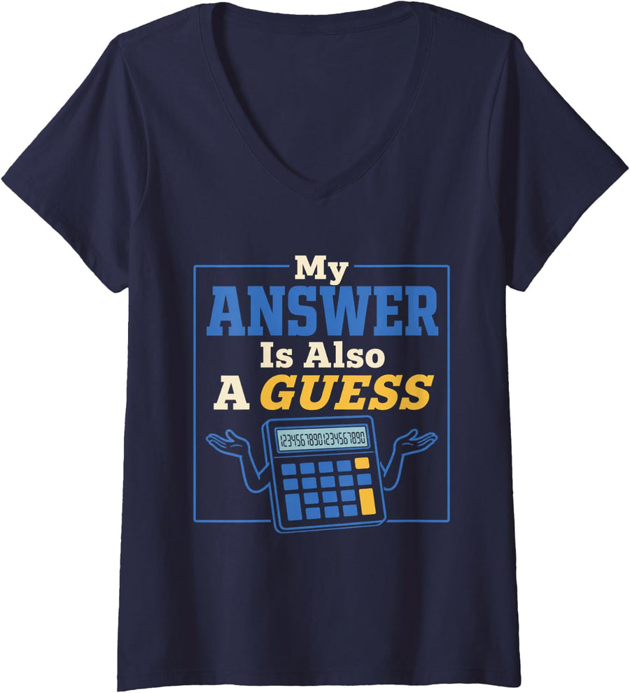 Women's My Answer is Also A Guess Funny Math Teacher V-Neck T-Shirt - Navy Blue