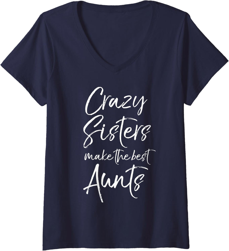 Womens Pregnancy Announcement Crazy Sisters Make the Best Aunts V-Neck T-Shirt - Navy Blue