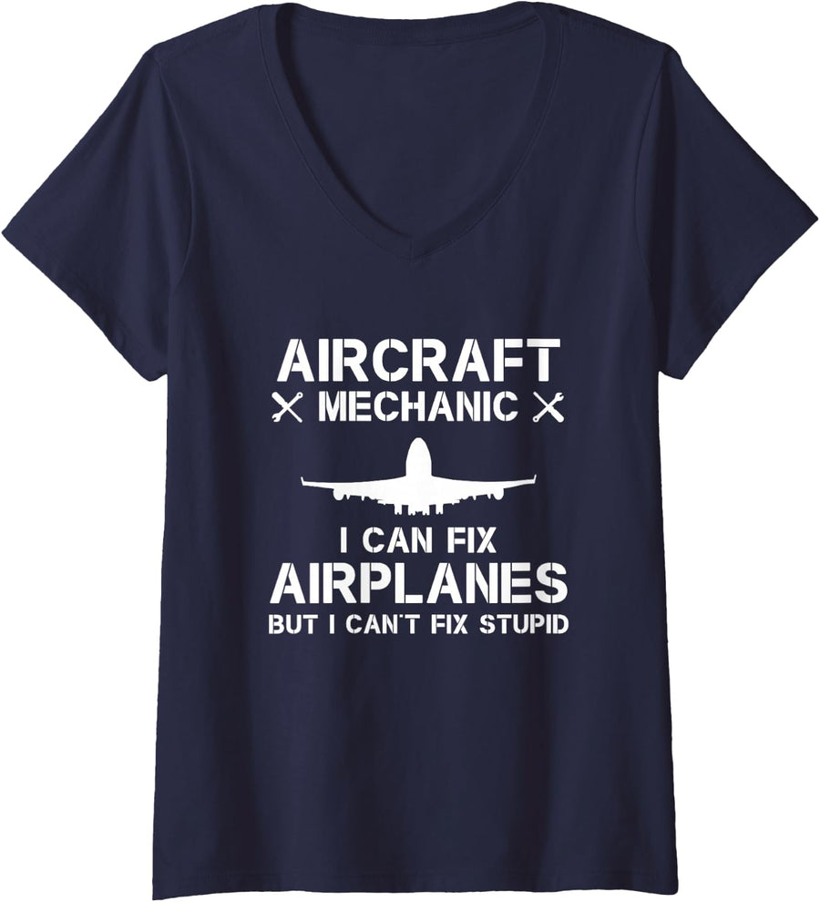 Women's I Can Fix Airplanes But I Can't Fix Stupid - Mechanic V-Neck T-Shirt - Navy Blue