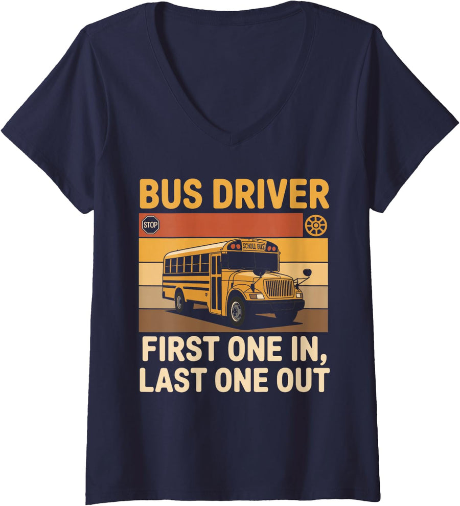 Women's Bus Driver First One in Last One Out Funny School Bus Driver V-Neck T-Shirt - Navy Blue
