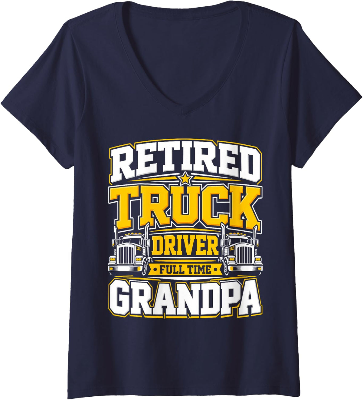 Women's Retired Truck Driver Full Time Grandpa Retirement V-Neck T-Shirt - Navy Blue