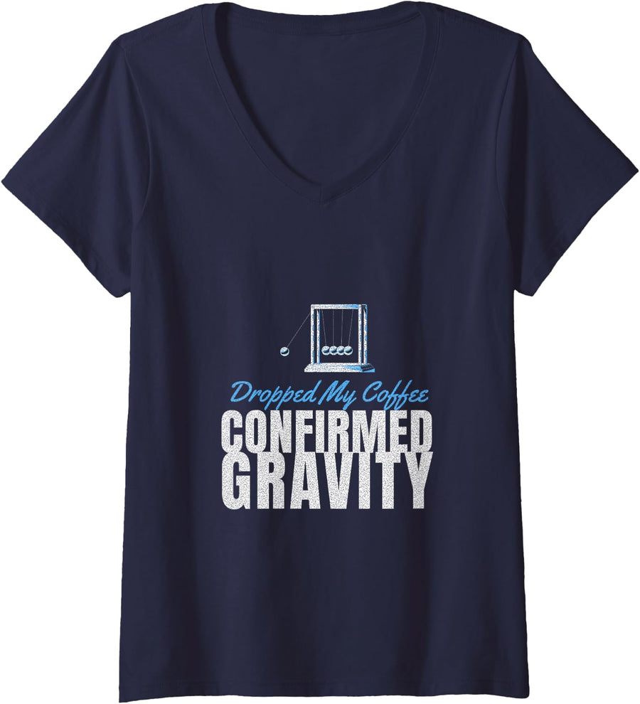 Women's Physics Student - Dropped My Coffee Confirmed Gravity V-Neck T-Shirt - Navy Blue
