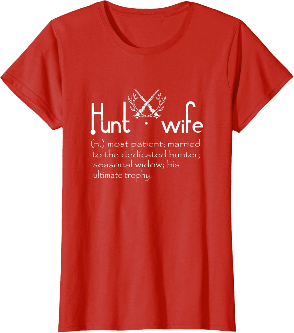 Hunt Wife-Funny Hunting Lovers Hunter's Wife Gift Women's Black 3X-Large Modern Letter Print Collarless Round Neck Short