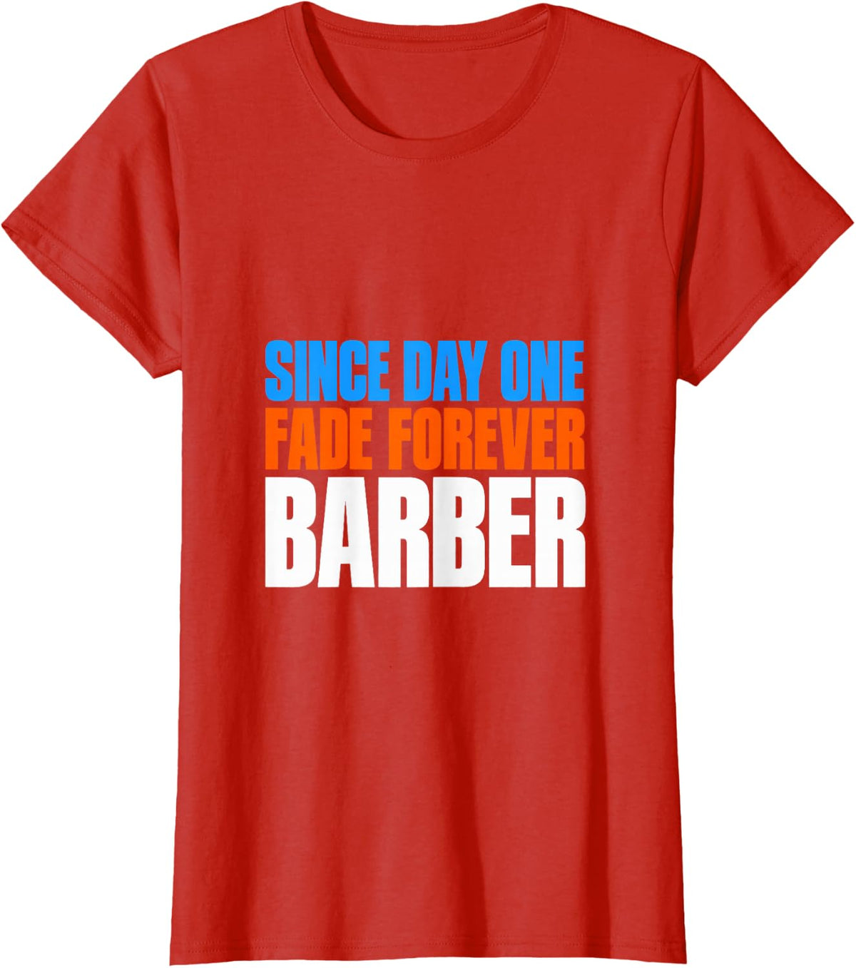 Barber Since Day One Fade Forever Hair Stylist Hair Salon T-Shirt - Red