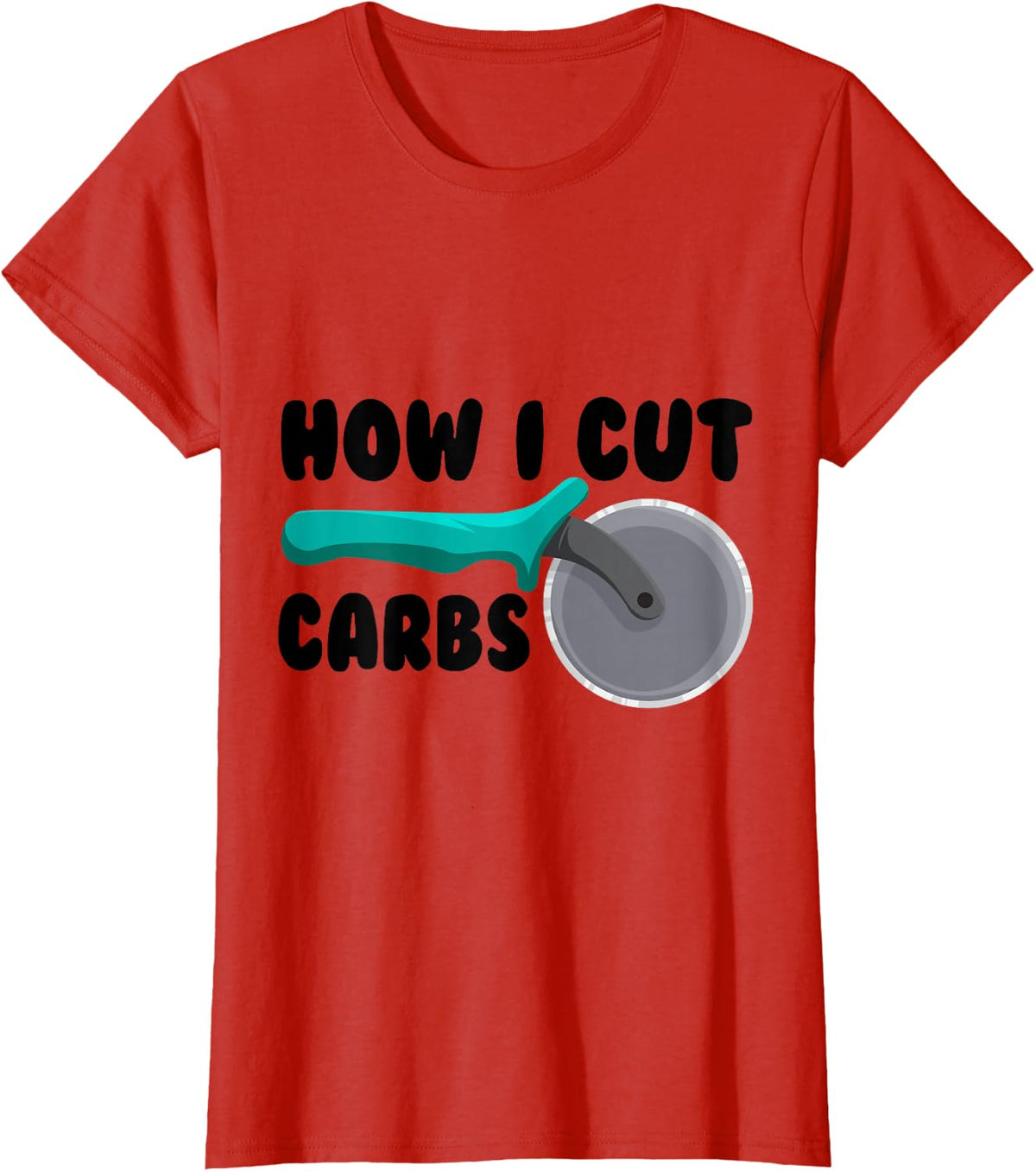 How I Cut Carbs - Funny Diet Joke Gift for Foodies T-Shirt - Red
