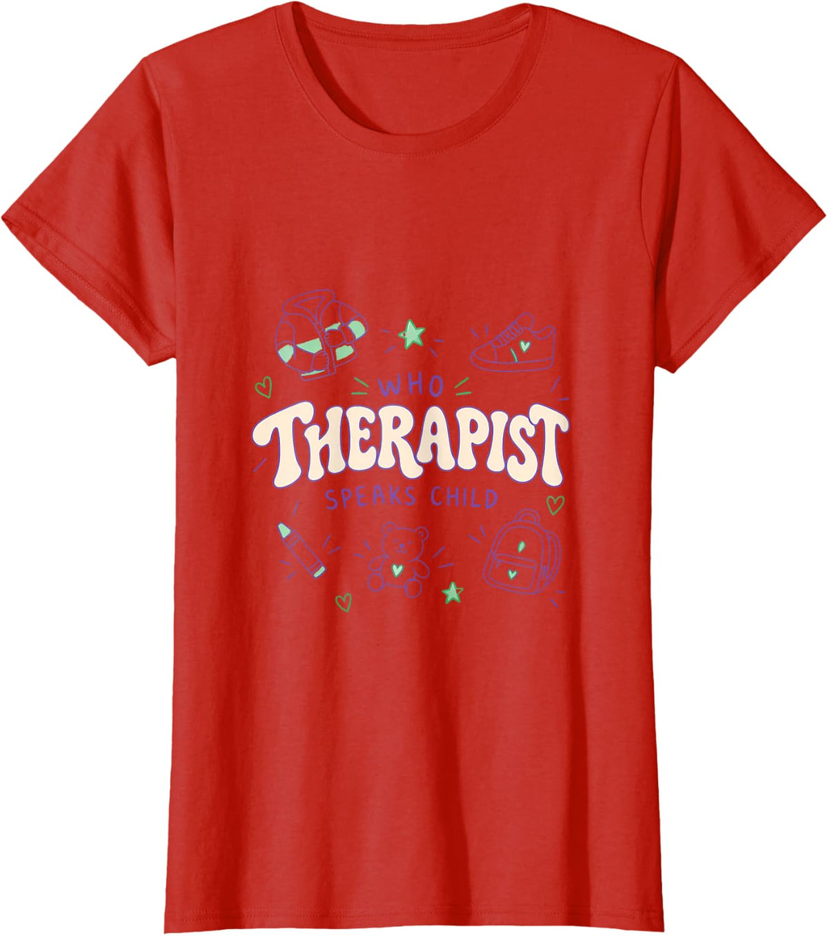 Therapist Who Speaks Child T-Shirt - Red