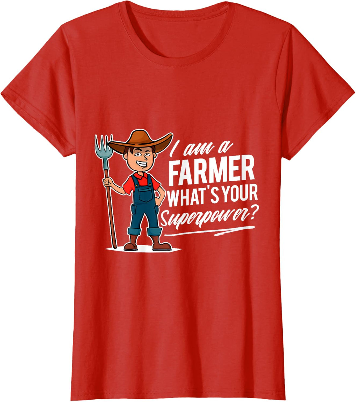 I’m a Farmer What’s Your Superpower - Farmer Gift T-Shirt - Red