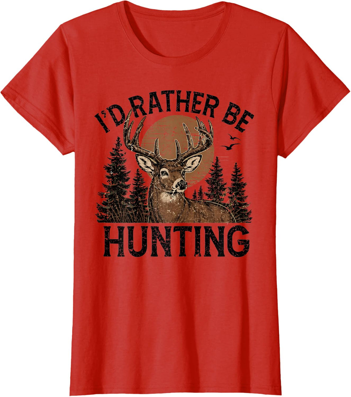 I'd Rather Be Hunting Funny Hunting Lover Deer Hunter T-Shirt - Red