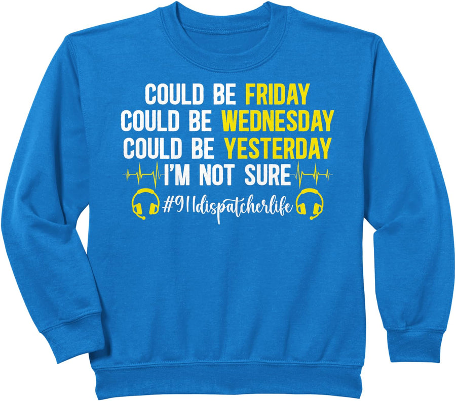 911 Dispatcher Life 911 Emergency Dispatcher 911 Operator Sweatshirt - Royal Blue