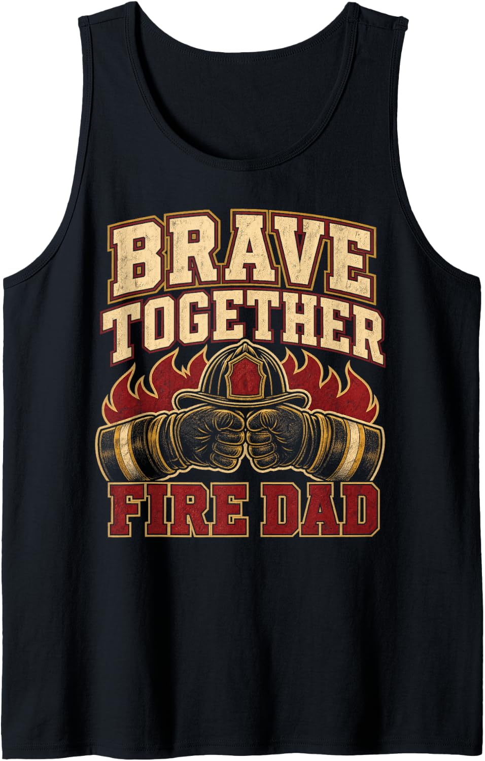 Men's Brave Together Fire Dad Firefighter Father Sleeveless Tank Top - Black