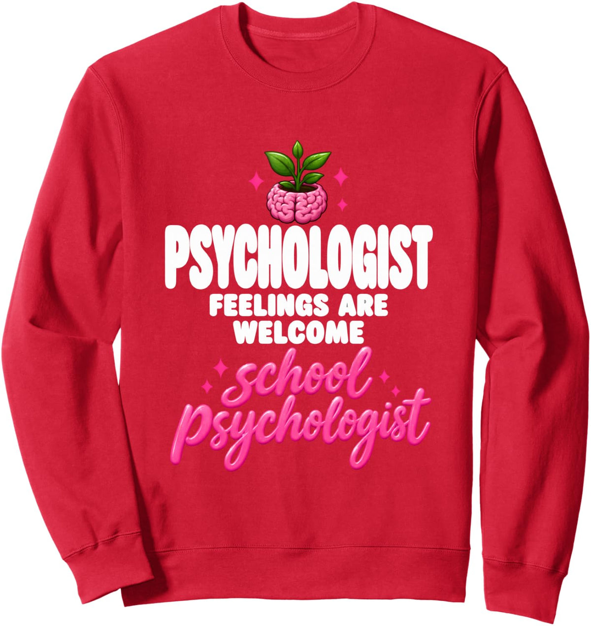 Psychologist Feelings Are Welcome Sweatshirt - Adult Unisex Red