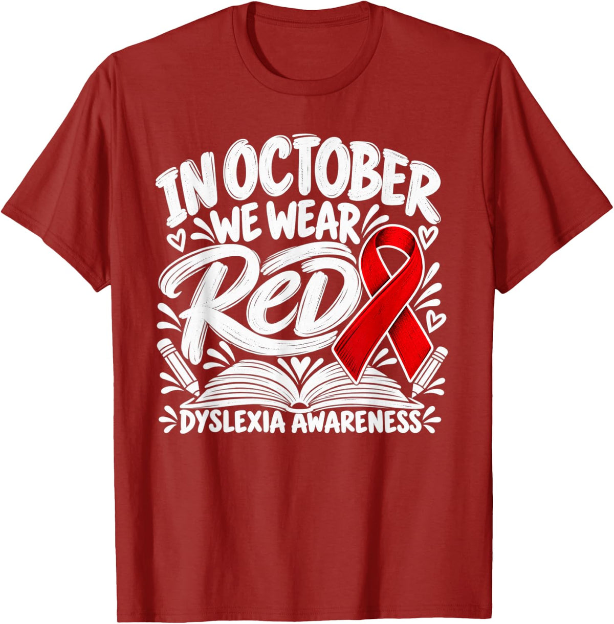 October Dyslexia Awareness Month Wear Red Reading Support T-Shirt - Cranberry Red