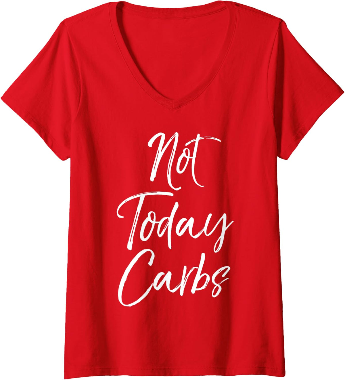 Womens Cute Keto Gift for Women Funny Ketones Quote Not Today Carbs V-Neck T-Shirt - Red