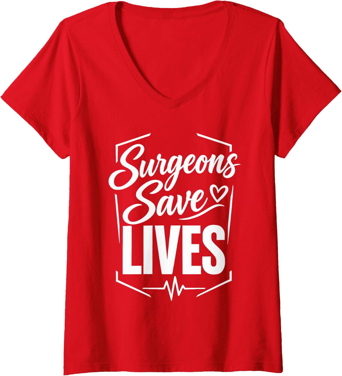 Women's Surgeons Save Lives Medical Healthcare V-Neck T-Shirt - Red