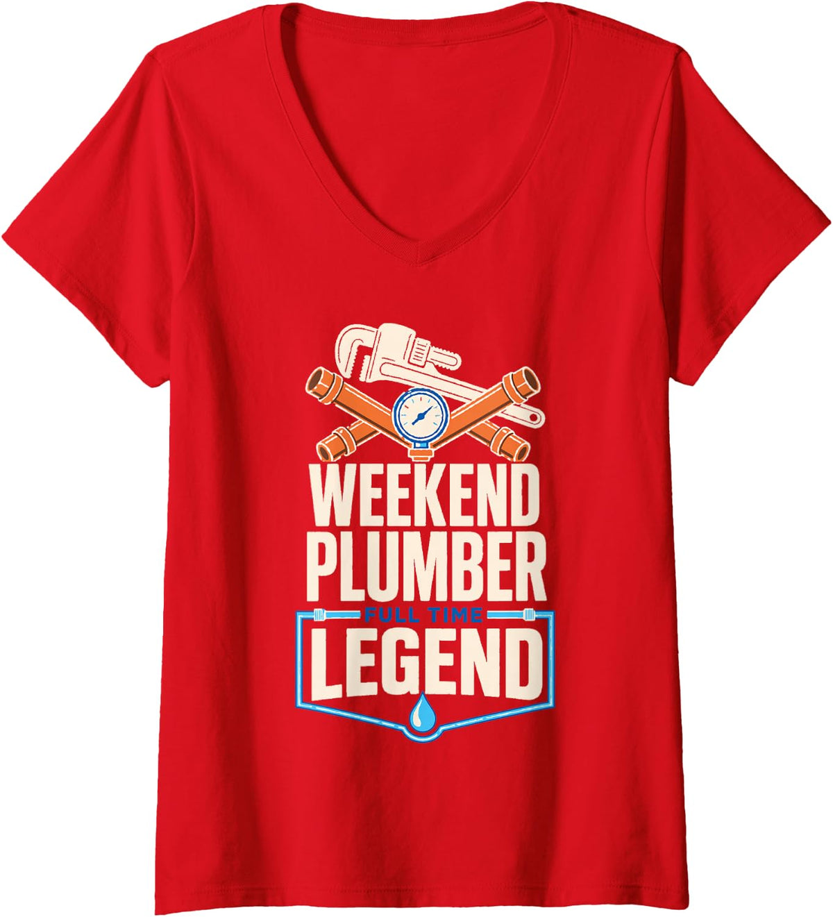 Women's Weekend Plumber Full Time Legend Pipe Wrench V-Neck T-Shirt - Red
