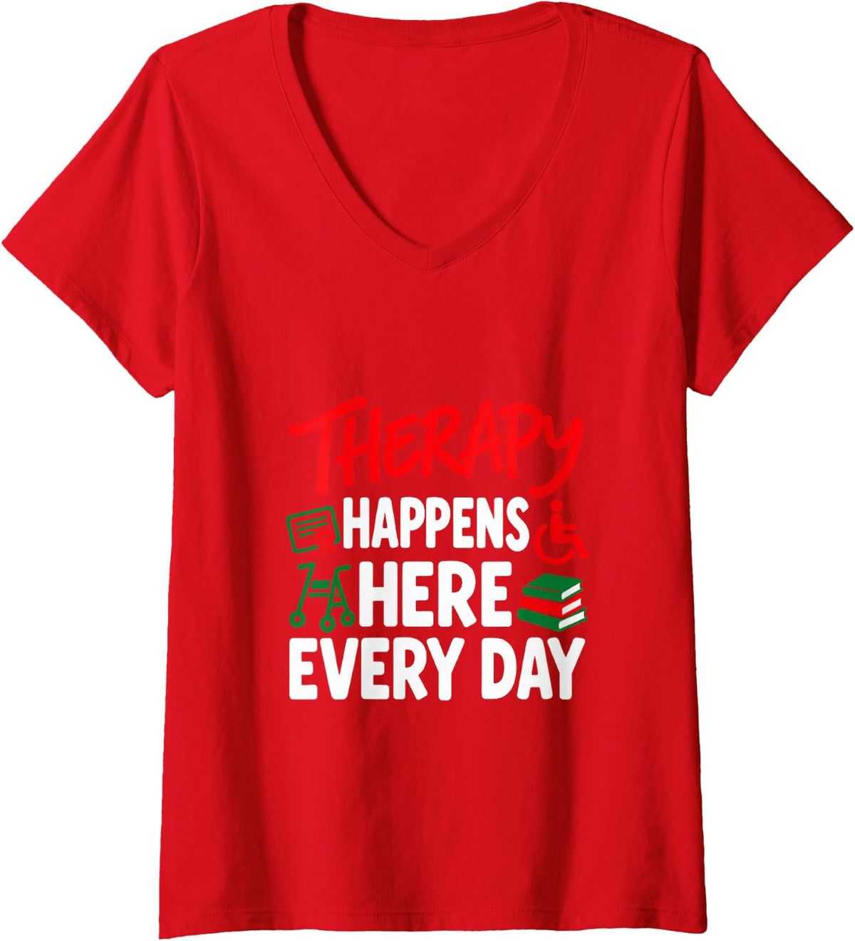 Women's Therapy Happens Here Every Day V-Neck T-Shirt - Red