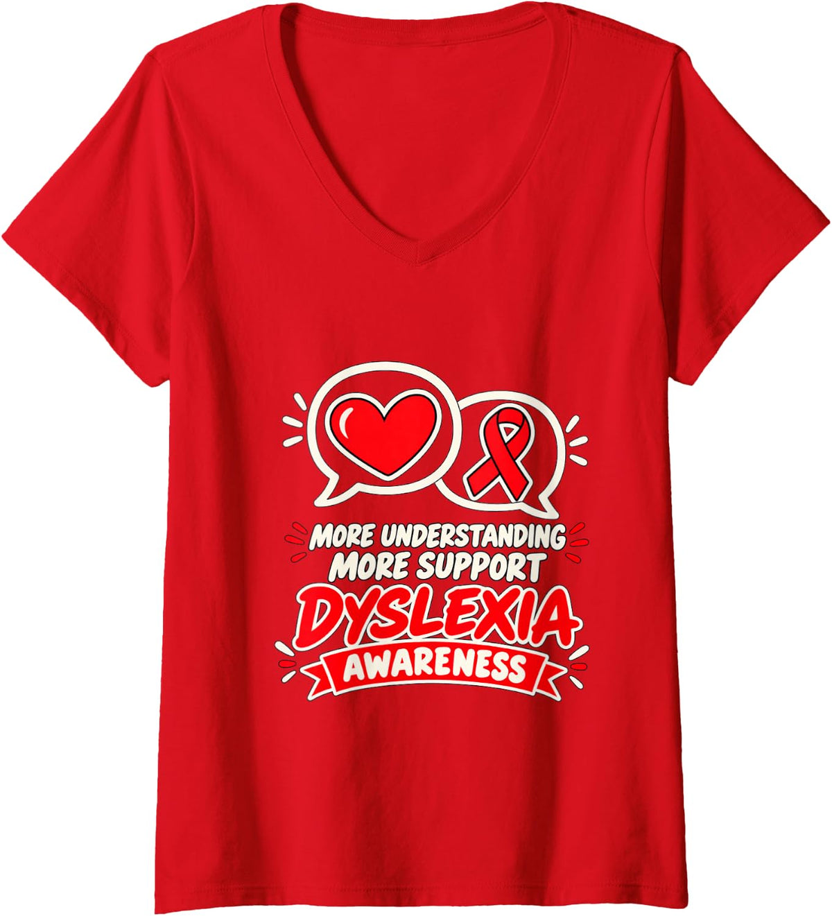 Women's More Understanding More Support Dyslexia Awareness V-Neck T-Shirt - Red