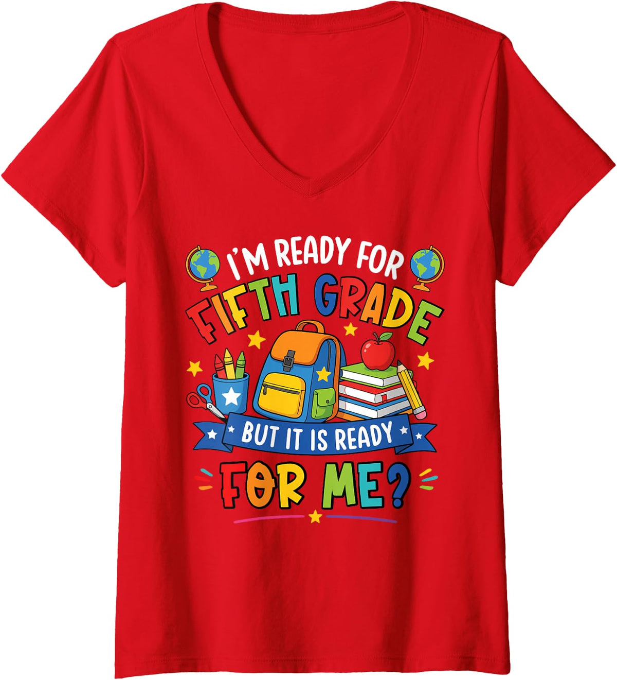Women's I'm Ready for Fifth Grade Funny Back to School Teacher Kid V-Neck T-Shirt - Red
