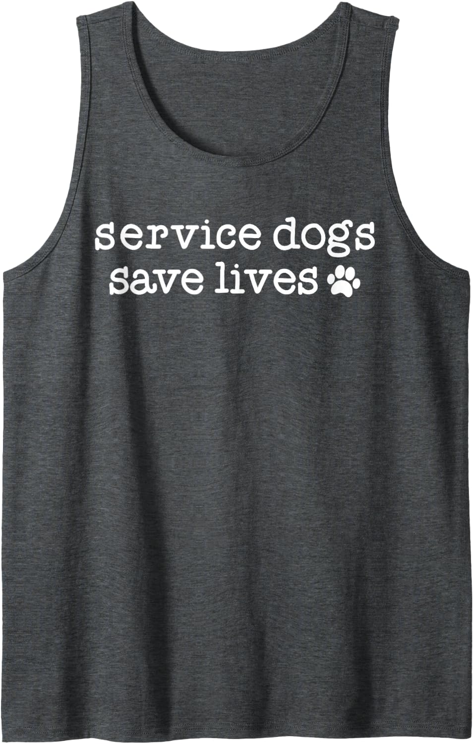 Service Dog Handler Trainer Gift Service Dogs Save Lives Tank Top - Dark Heather Grey