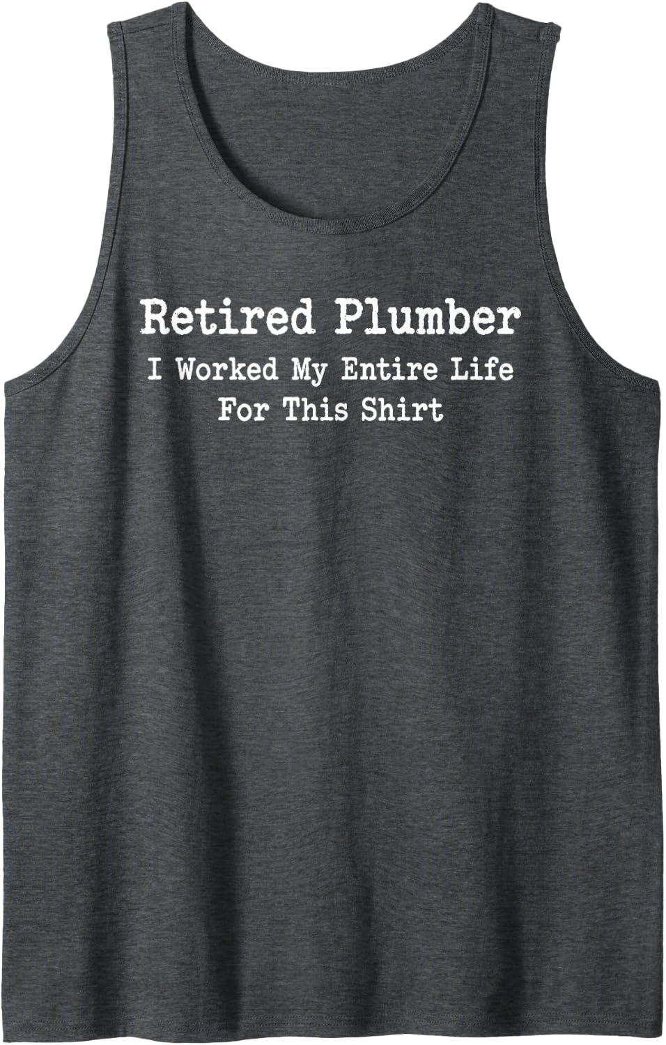 Retired Plumber Retirement Sleeveless Tank Top - Dark Heather Grey