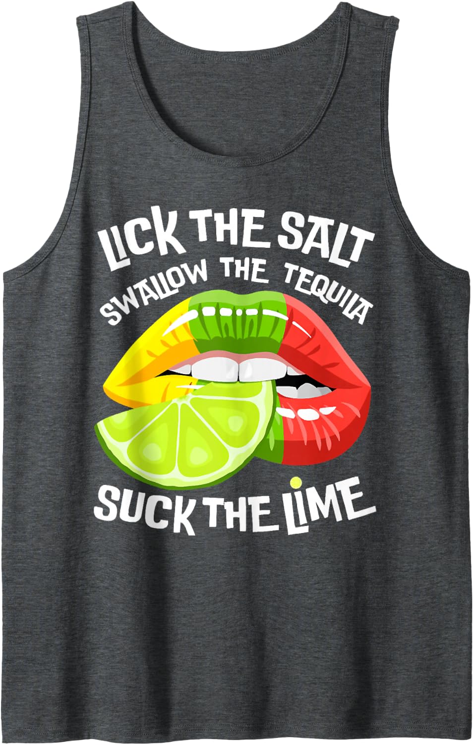 I Lick Salt Swallow Tequila Suck Lime and Cinco De Mayo Tank Top - Dark Heather Grey