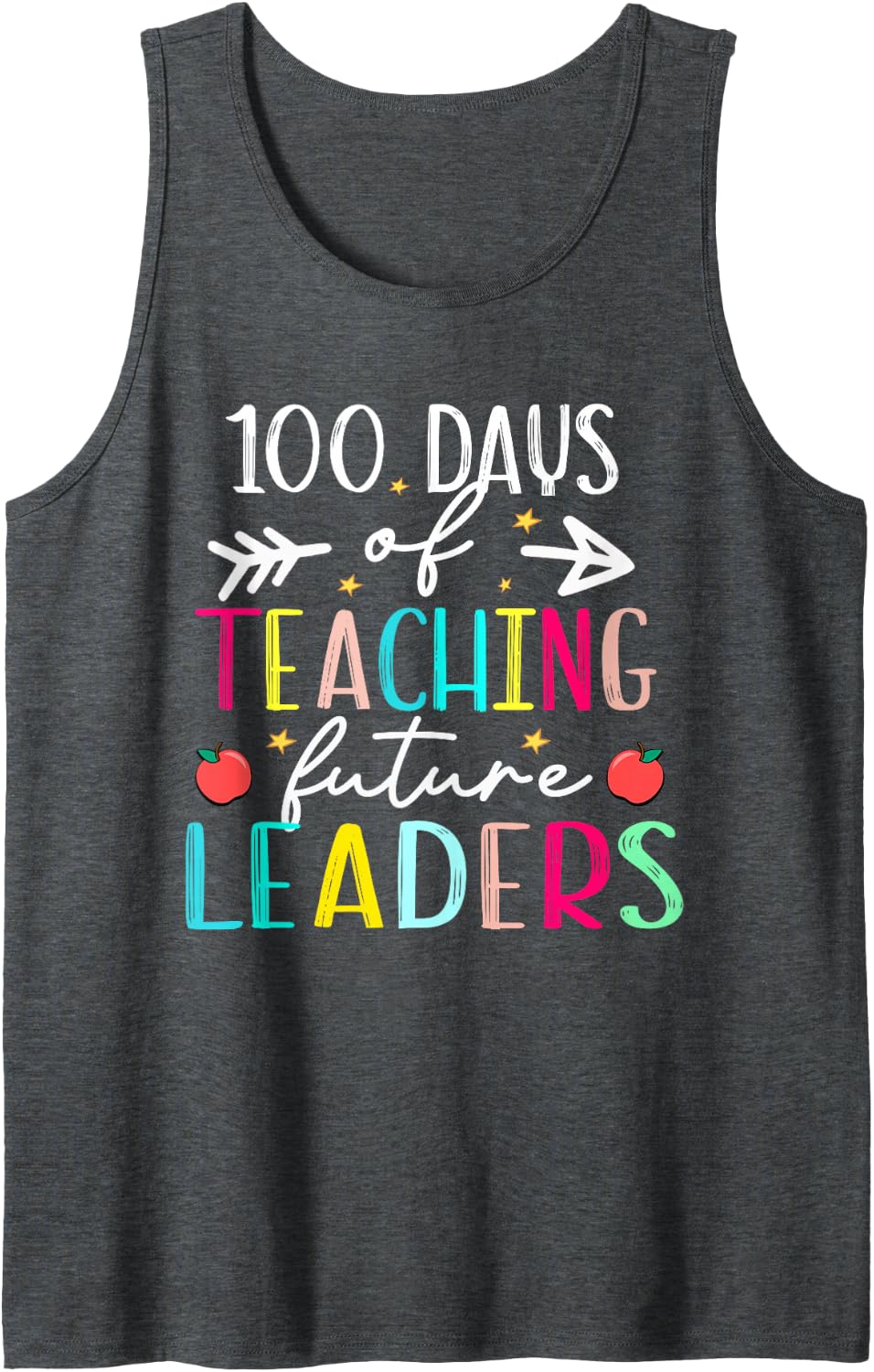 100 Day of Teaching Future Leaders Funny 100 Days of School Sleeveless Tank Top - Dark Heather Grey