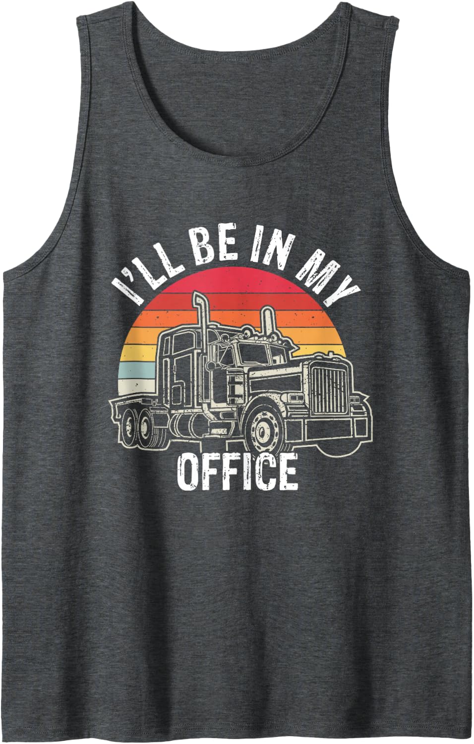 I'll Be in My Office Truck Driver Retro Vintage Sleeveless Tank Top - Dark Heather Grey
