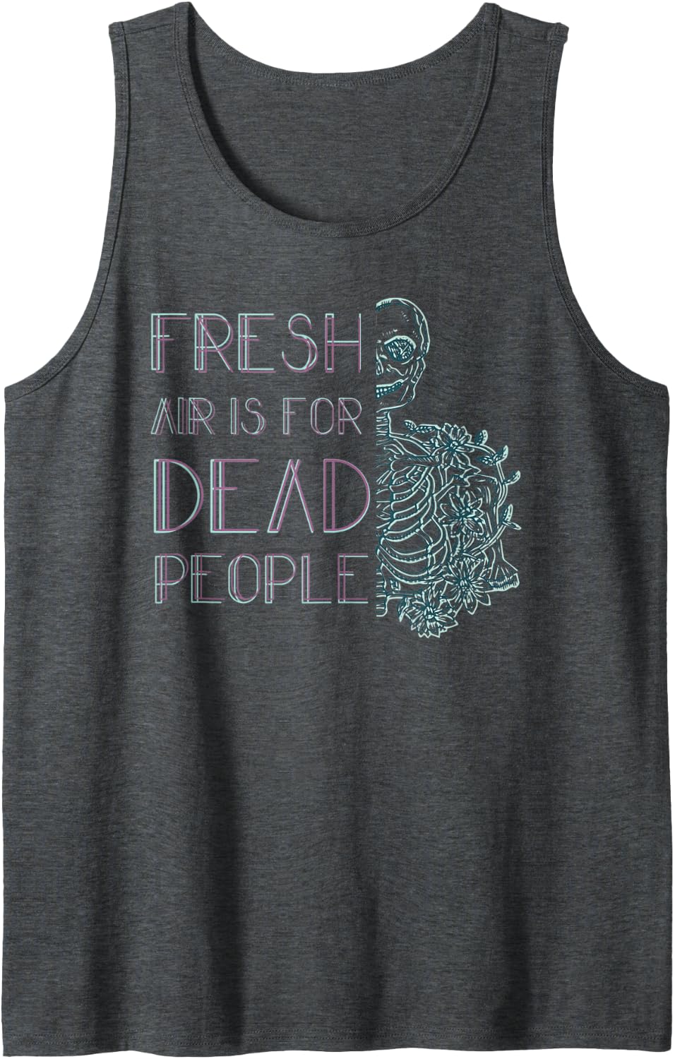 Fresh Air is for Dead People Tank Top - Dark Heather Grey