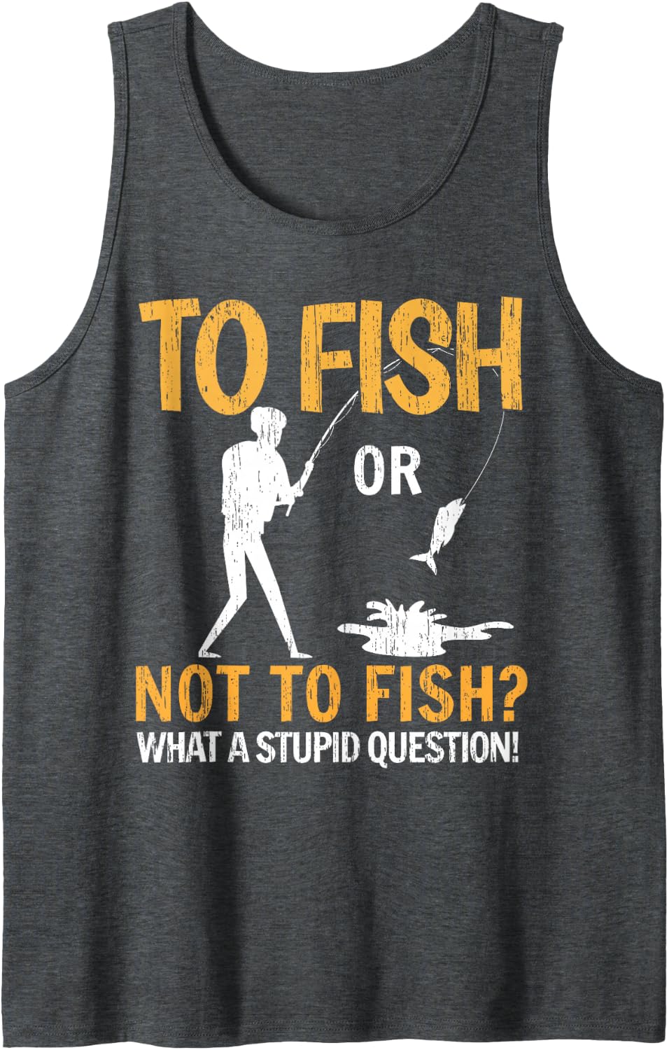 Fisherman Fishing Funny Saying Fisherman Saying Sleeveless Tank Top - Dark Heather Grey