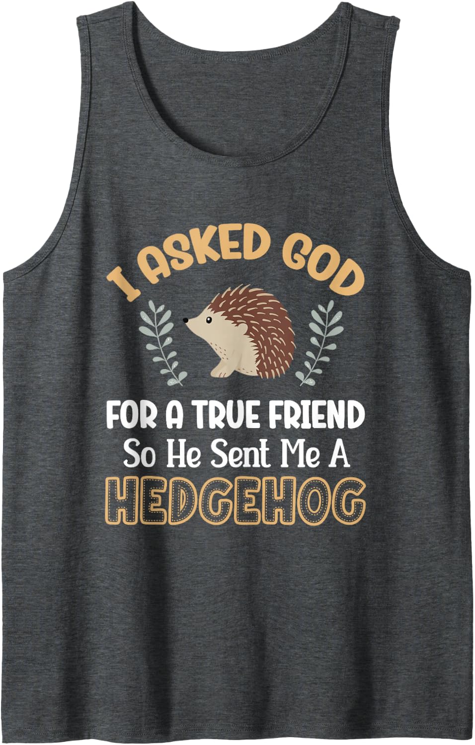 Hedgehog Religion Pets God Hedgehogs Lover Sleeveless Tank Top - Dark Heather Grey