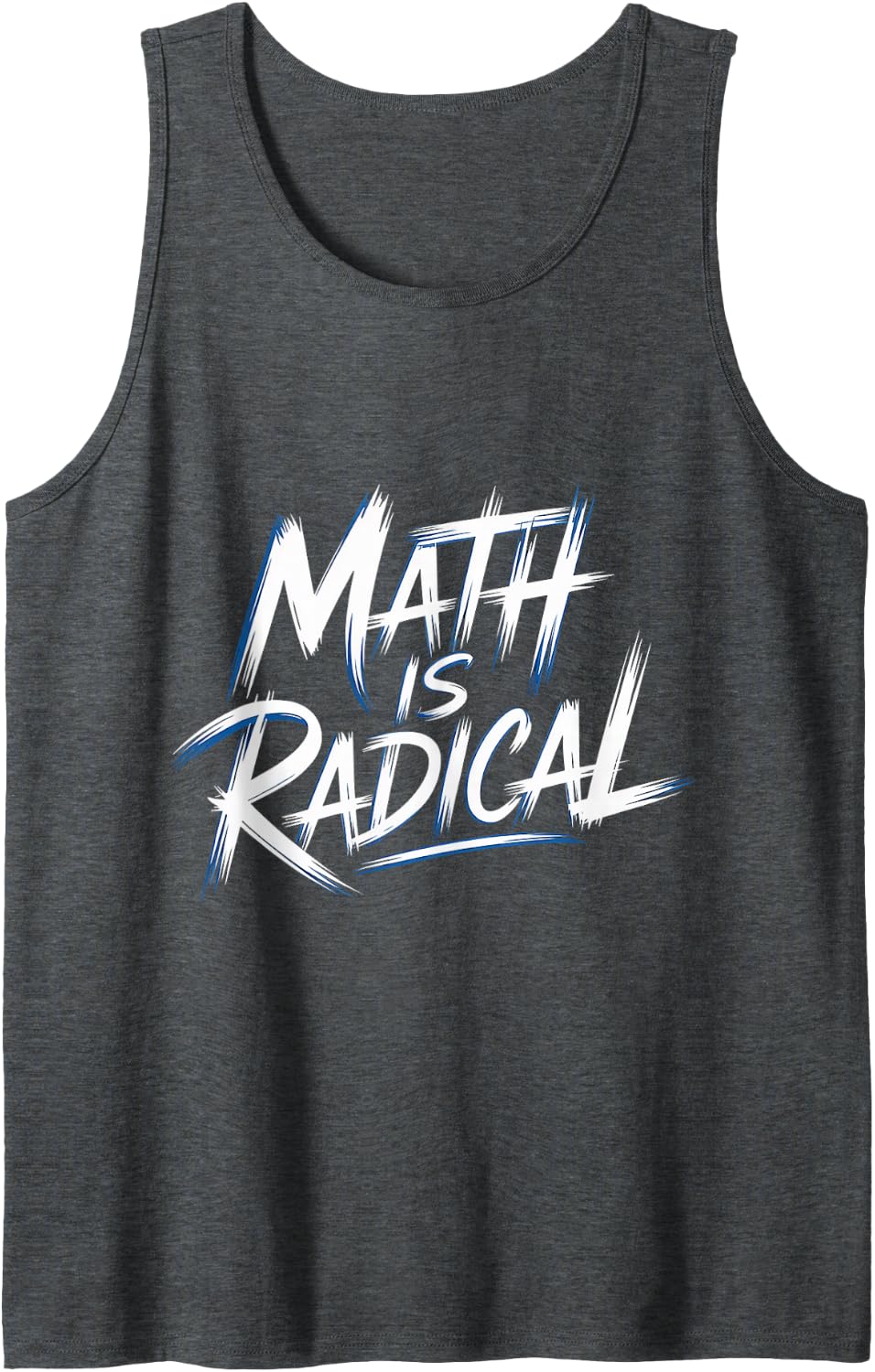 Math is Radical Algebra Geometry Nerd - Sleeveless Tank Top - Dark Heather Grey