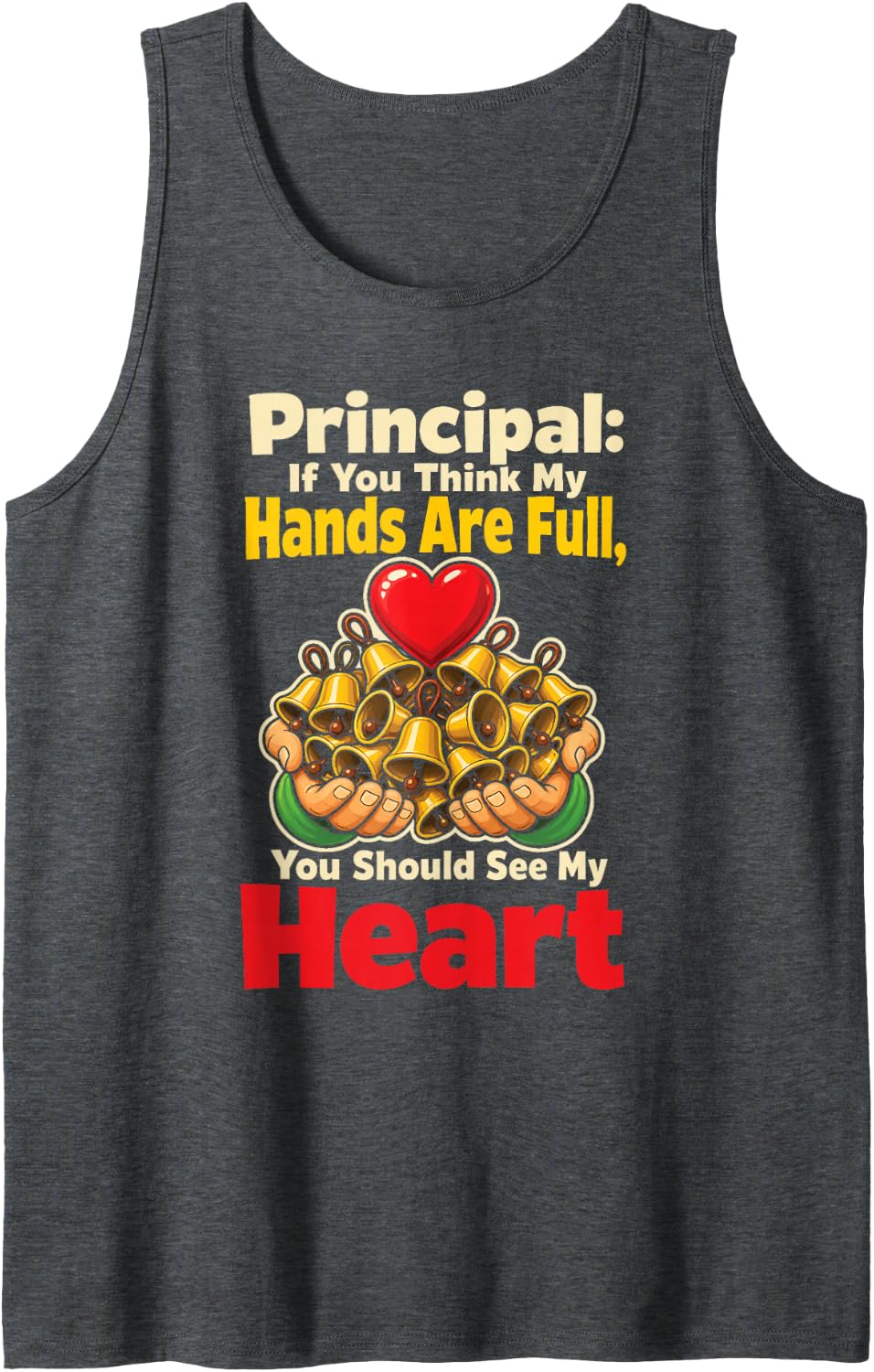 Elementary School Principal Hands are Full See My Heart Sleeveless Tank Top - Dark Heather Grey